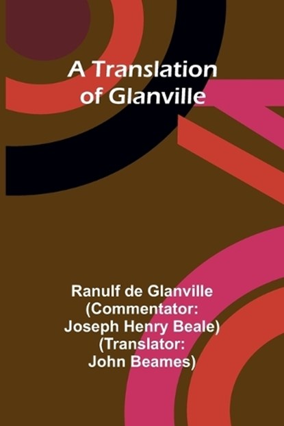 A translation of Glanville, Ranulf De Glanville - Paperback - 9789357966573