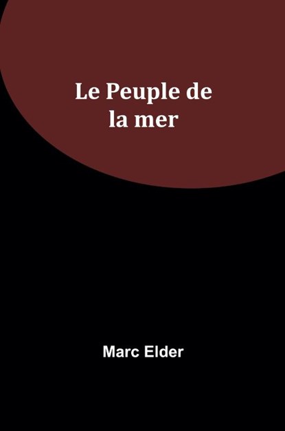 Le Peuple de la mer, Marc Elder - Paperback - 9789357971294