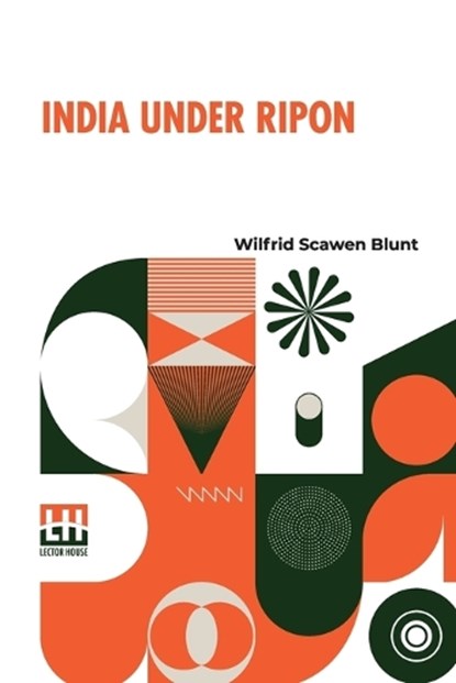 India Under Ripon , Wilfrid Scawen Blunt - Paperback - 9789358007701