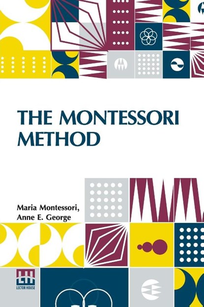 The Montessori Method, Maria Montessori - Paperback - 9789358008128