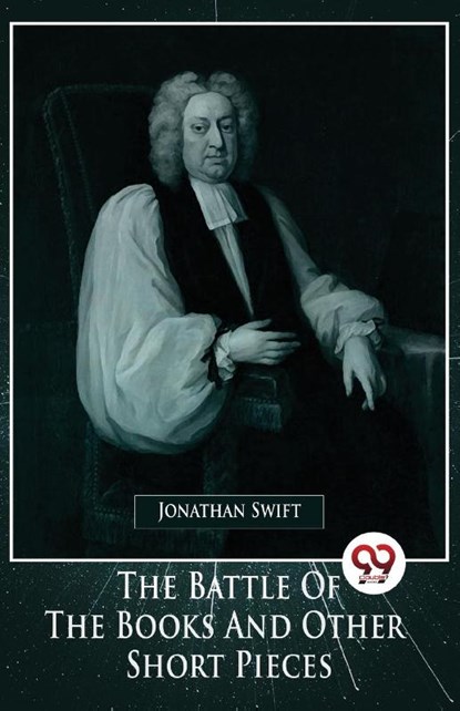The Battle of the Books and Other Short Pieces, Jonathan Swift - Paperback - 9789358011258