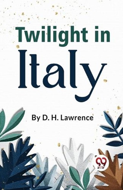 Twilight In Italy, D. H. Lawrence - Paperback - 9789358017915