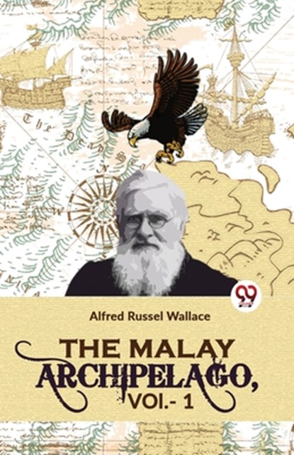 The Malay Archipelago, Alfred Russel Wallace - Paperback - 9789358019186