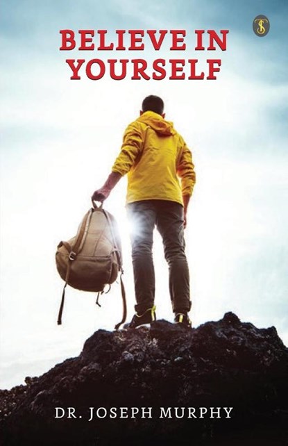 Believe In Yourself, Joseph Murphy - Paperback - 9789358058796