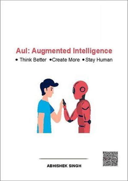 AuI:Augmented Intelligence, NEURALCROWD ; Abhishek Singh - Ebook - 9789358105100