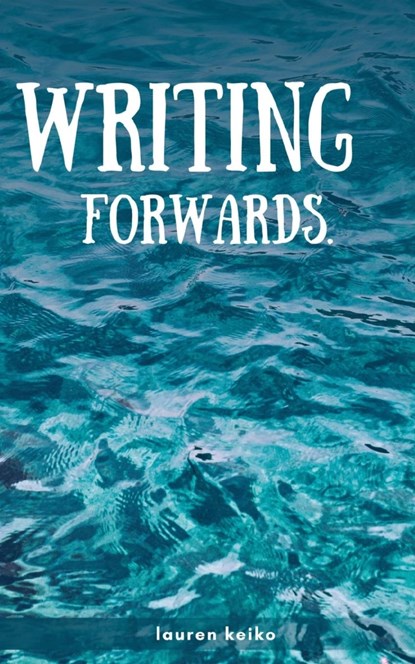 writing forwards., Lauren Keiko - Paperback - 9789358314311