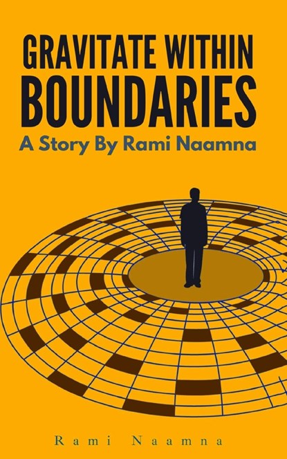 Gravitate Within Boundaries, Rami Naamna - Paperback - 9789358365672