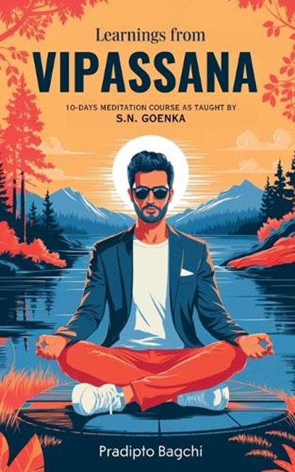 Learnings from Vipassana, Pradipto Bagchi - Paperback - 9789358376395
