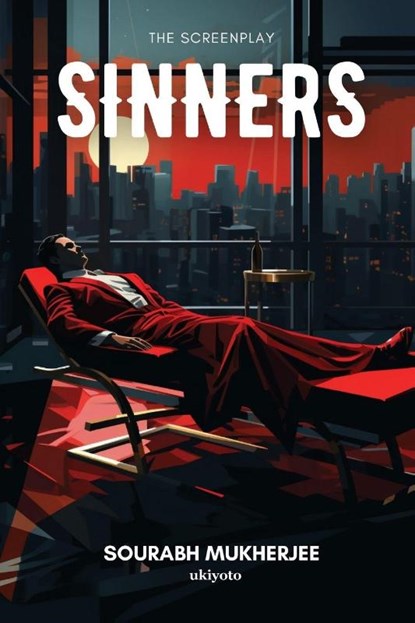 Sinners The Screenplay, Sourabh Mukherjee - Paperback - 9789358465297