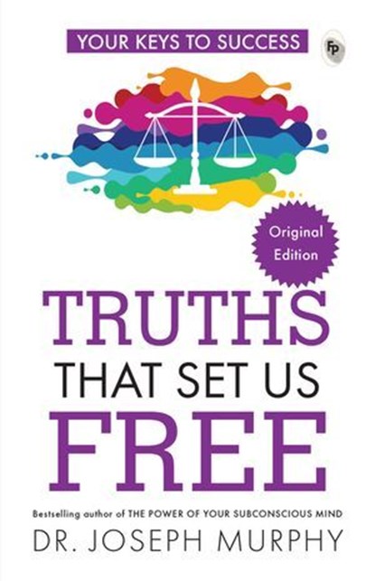 Great Truths That Set Us Free, Dr. Joseph Murphy - Ebook - 9789358560367