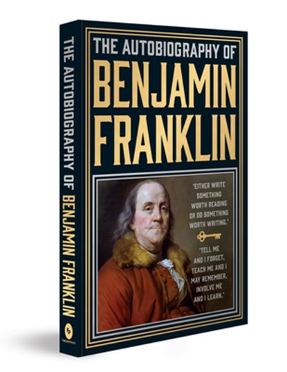 The Autobiography of Benjamin Franklin, Benjamin Franklin - Gebonden - 9789358562149