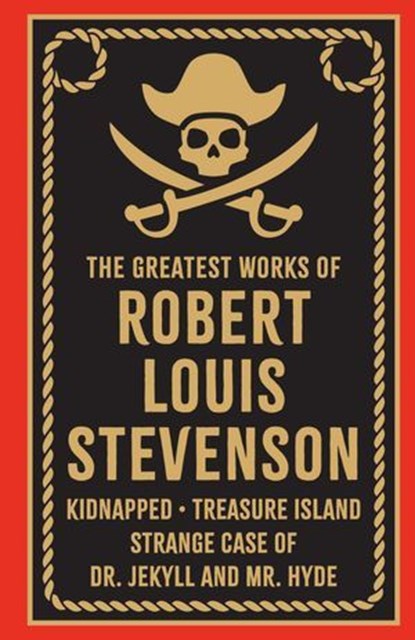 The Greatest Works of Robert Louis Stevenson, Robert Louis Stevenson - Ebook - 9789358562736