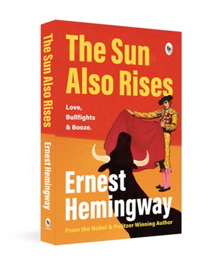 The Sun Also Rises, Ernest Hemingway - Paperback - 9789358563122