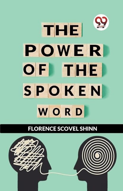 The Power of the Spoken Word, Florence Scovel Shinn - Paperback - 9789358592627