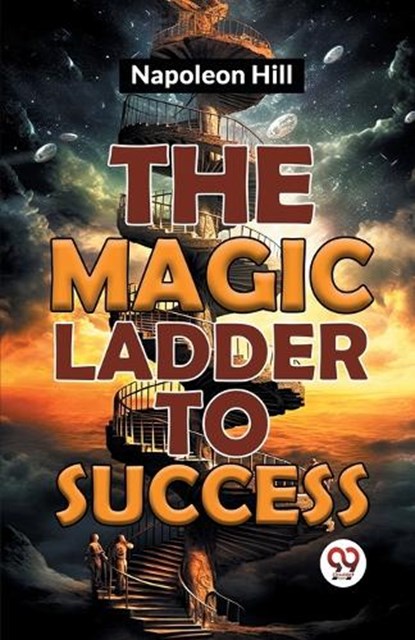 The Magic Ladder To Success, Napoleon Hill - Paperback - 9789358592726