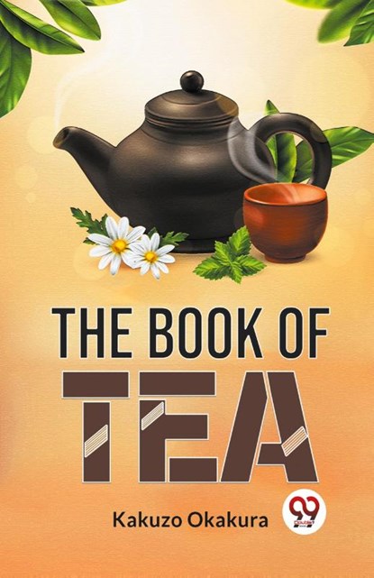 The Book Of Tea, Kakuzo Okakura - Paperback - 9789358592955