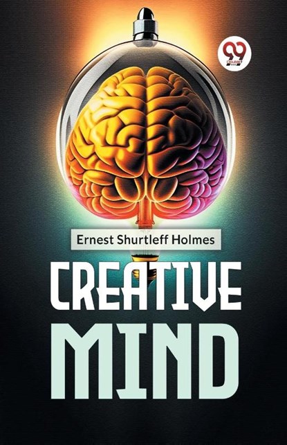 Creative Mind, Ernest Shurtleff Holmes - Paperback - 9789358596106