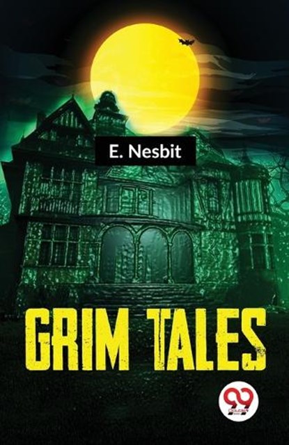 Grim Tales, E. Nesbit - Paperback - 9789358711875