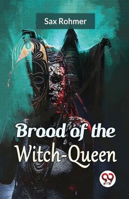 Brood Of The Witch-Queen, Sax Rohmer - Paperback - 9789358713824