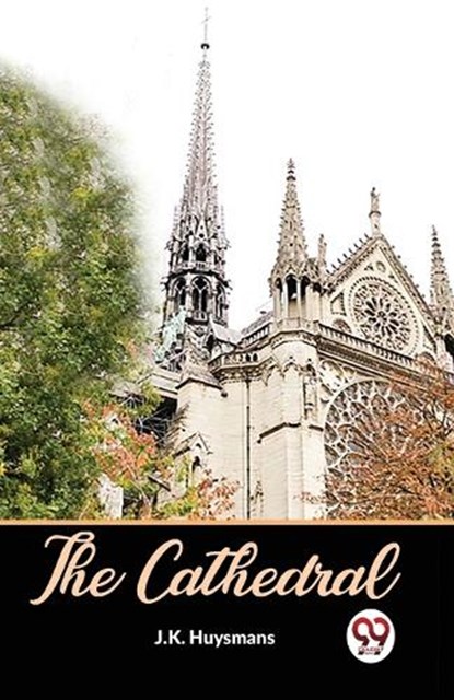 The Cathedral, J. K. Huysmans - Paperback - 9789358715019
