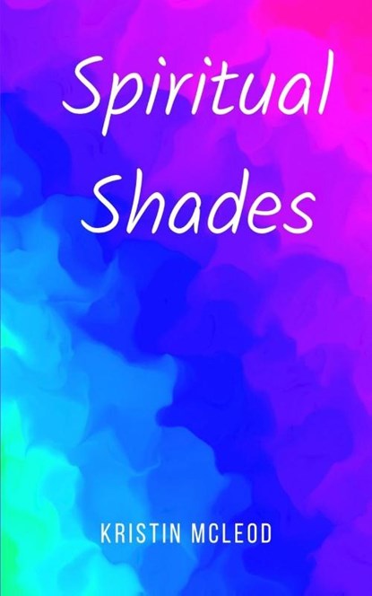 Spiritual Shades, Kristin McLeod - Paperback - 9789358735673