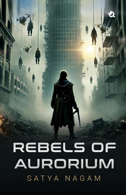 Rebels of Aurorium, Satya Nagam - Paperback - 9789358980783