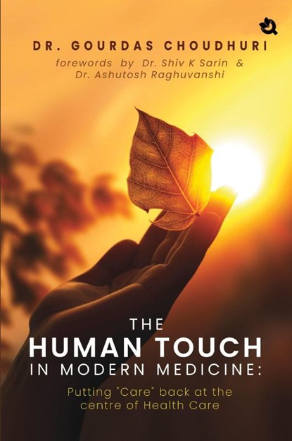 The Human Touch in Modern Medicine, Gourdas Choudhuri - Paperback - 9789358989304