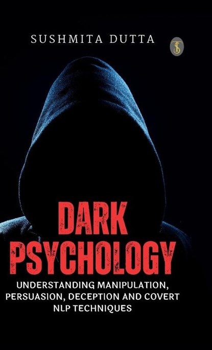Dark Psychology, Sushmita Dutta - Gebonden - 9789359042107