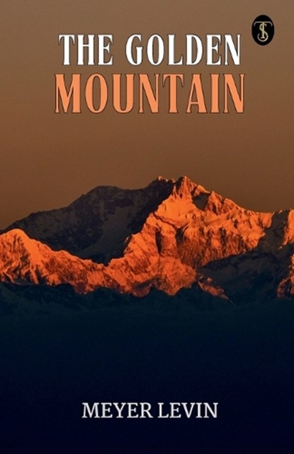 The Golden Mountain (EditionFirst), Meyer Levin - Paperback - 9789359045375