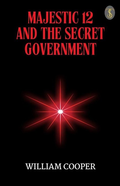 Majestic 12 And The Secret Government, William Cooper - Paperback - 9789359046310