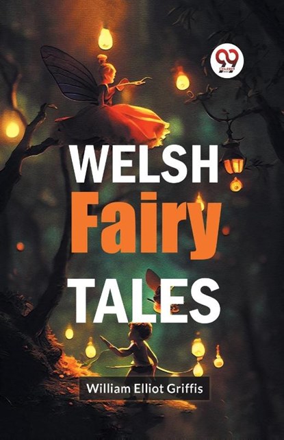 Welsh Fairy Tales, William Elliot Griffis - Paperback - 9789359322971