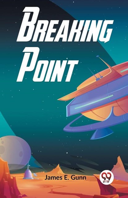 Breaking Point, James E. Gunn - Paperback - 9789359324852