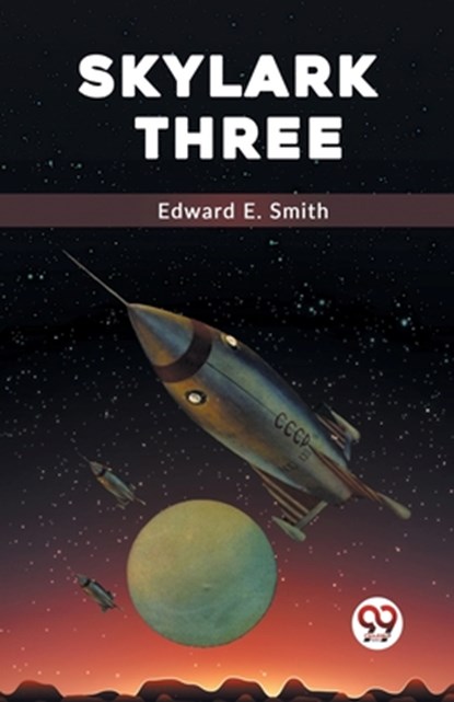 Skylark Three, Edward E. Smith - Paperback - 9789359326511