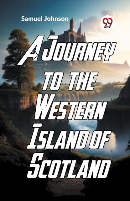 A Journey to the Western Islands of Scotland, Samuel Johnson - Paperback - 9789359392721