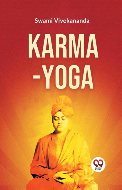 Karma-Yoga, Swami Vivekananda - Paperback - 9789359393445