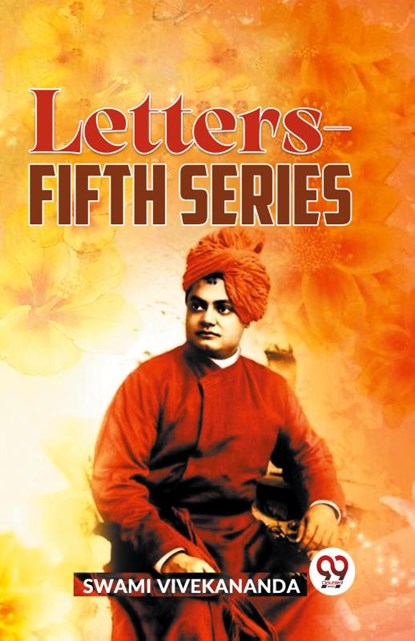 Letters-Fifth Series, Swami Vivekananda - Paperback - 9789359393544