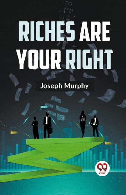 Riches Are Your Right, Joseph Murphy - Paperback - 9789359393926