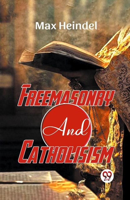 Freemasonry and Catholicism, Max Heindel - Paperback - 9789359393964