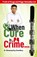 When Cure is Crime..., Biswaroop Roy ; Chowdhury - Paperback - 9789359645292