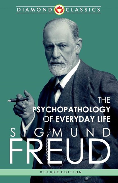 The Psychopathology of Everyday Life, Sigmund Freud - Paperback - 9789359647449