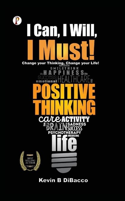 I CAN, I WILL, I MUST!, Kevin B Dibacco - Paperback - 9789359839783