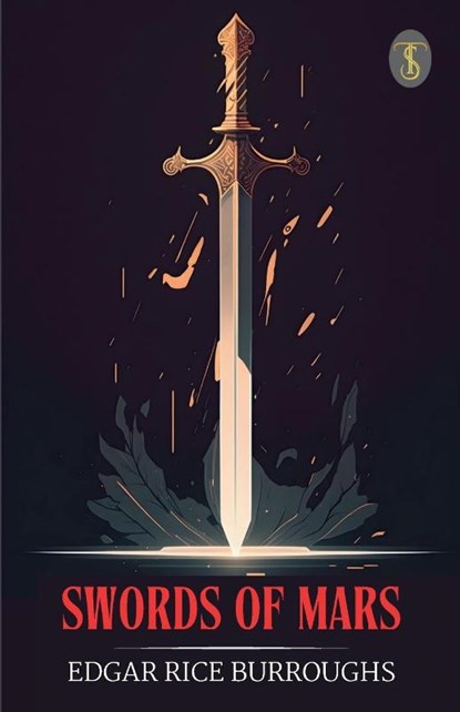 Swords of Mars, Edgar Rice Burroughs - Paperback - 9789359881447