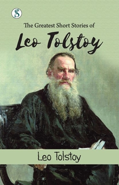 The Greatest Short Stories of Leo Tolstoy, Leo Tolstoy - Paperback - 9789359900223