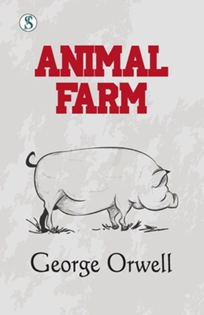 ANIMAL FARM, George Orwell - Paperback - 9789359902029