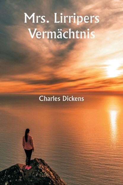 Mrs. Lirripers Vermächtnis, Charles Dickens - Paperback - 9789359941349
