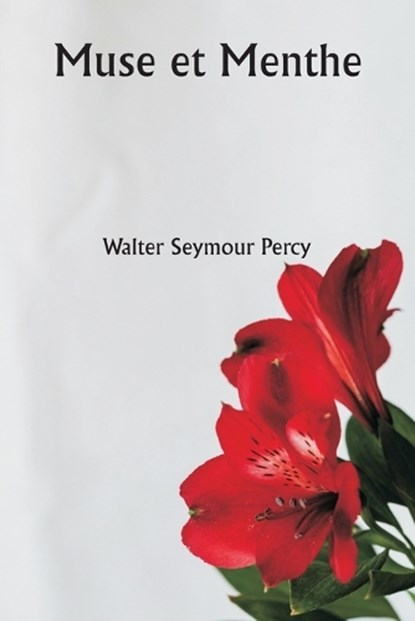 Muse et Menthe, Walter Seymour Percy - Paperback - 9789359944388