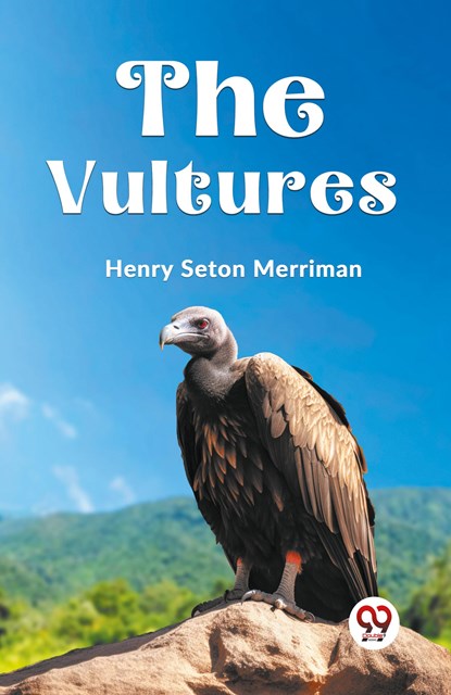 The Vultures, Seton Merriman Henry - Paperback - 9789359951652