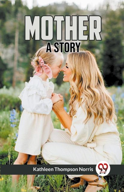 Mother A Story, Norris Kathleen Thompson - Paperback - 9789359954912