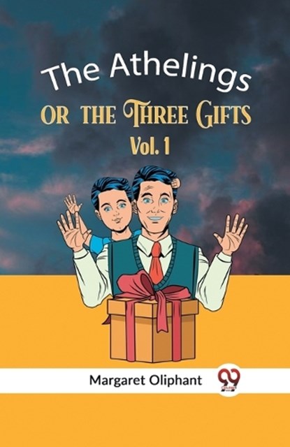The Athelingsor, the Three Gifts Vol. 1 (Edition2023), Oliphant Margaret - Paperback - 9789359957104