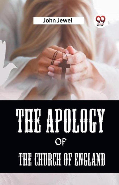 The Apology of the Church of England, Jewel John - Paperback - 9789359957111